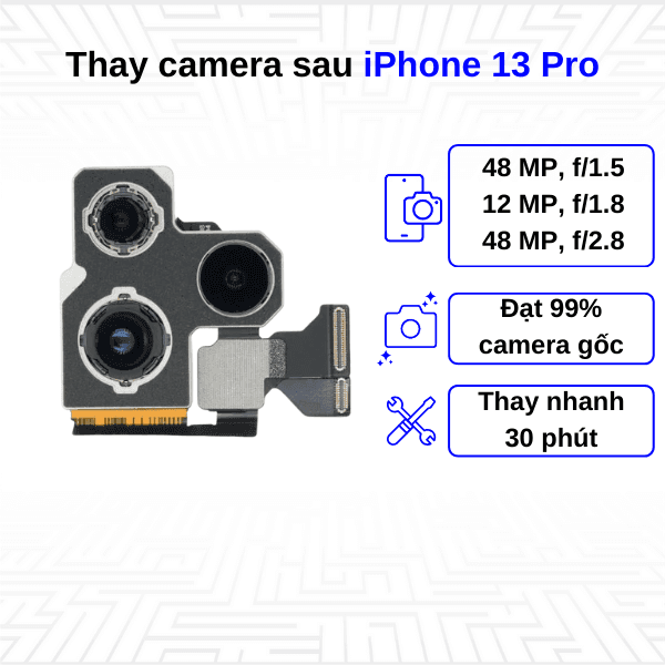 Thay camera sau iPhone 13 Pro