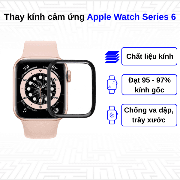 Thay kính cảm ứng Apple Watch Series 6